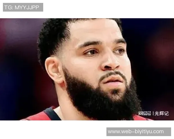 范弗里特强调球队实力不只依赖超级巨星夺冠需团队合作与努力